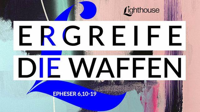 Ergreife die Waffen