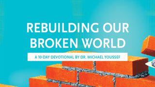Rebuilding Our Broken World Nehemiah 2:9 King James Version with Apocrypha, American Edition