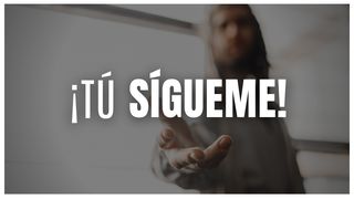 ¡Tú Sígueme! MARCOS 1:16-17 La Palabra (versión española)