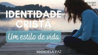 Identidade Cristã - Um Estilo de Vida Colossenses 3:14 Nova Versão Internacional - Português