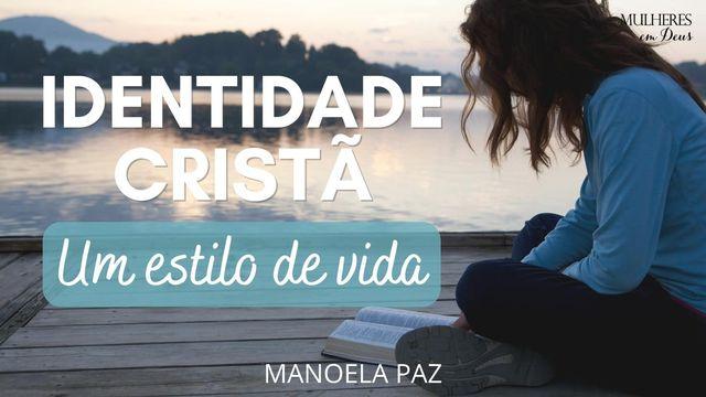 Identidade Cristã - Um Estilo de Vida