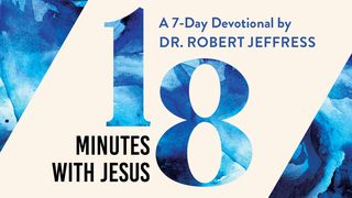 18 Minutes With Jesus 1 Peter 4:15 New International Version