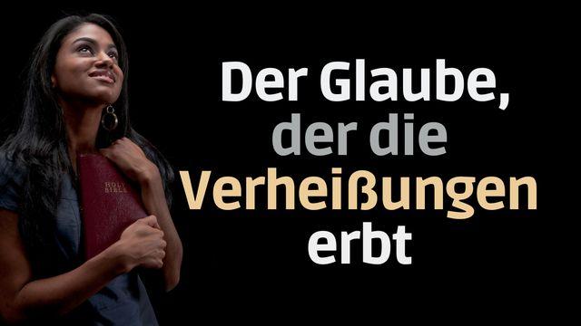 Der Glaube, der die Verheißungen erbt