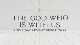 The God Who Is With Us: A Five-Day Advent Devotional Psalms 39:7 New Living Translation