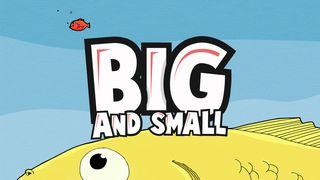 Big and Small John 3:31-36 New International Version