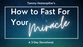 How to Fast for Your Miracle I Samuel 2:3 New King James Version
