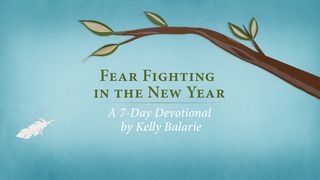 Fear Fighting In The New Year John 5:22-24 New International Version
