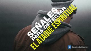 Señales Para Detectar El Ataque Espiritual ROMANOS 8:37 La Palabra (versión española)
