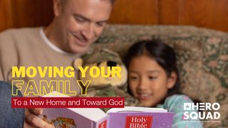 Moving Your Family to a New Home and Toward God Psalm 118:24-25 English Standard Version 2016