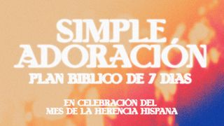 Simple Adoración Génesis 22:7-14 Nueva Versión Internacional - Español