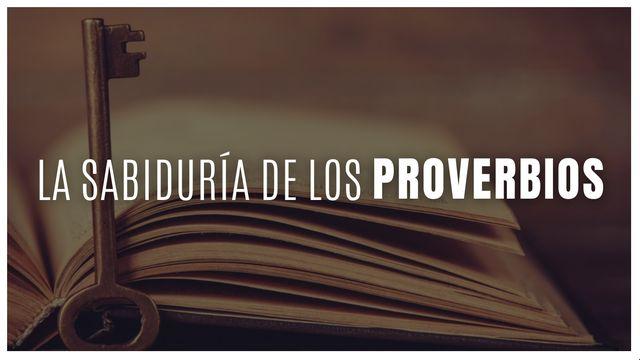 La Sabiduría De Los Proverbios