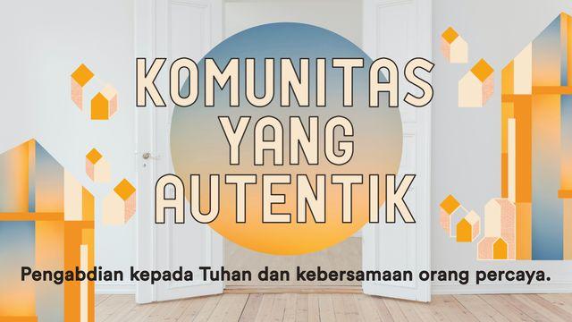 Komunitas Yang Autentik
