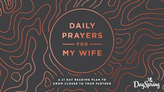 Daily Prayers for My Wife I Samuel 18:1-2 New King James Version
