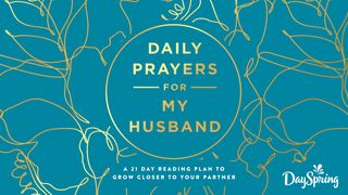Daily Prayers for My Husband 1 Samuel 18:1 New American Standard Bible - NASB 1995