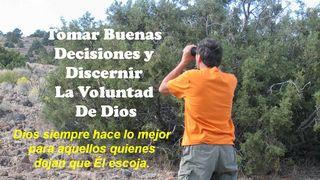 Cómo Tomar Buenas Decisiones, Y Discernir La Voluntad De Dios Salmos 34:8-10 Biblia Reina Valera 1960