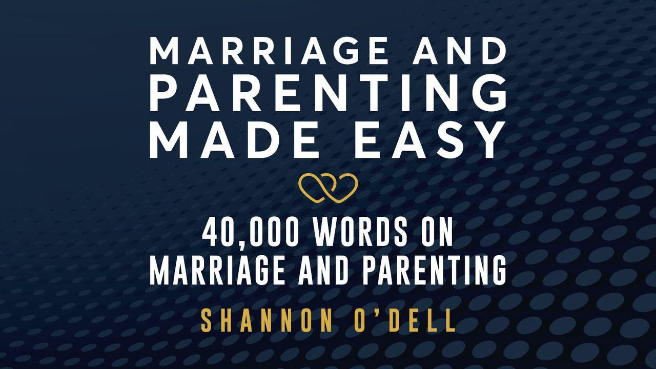 Marriage & Parenting Made Easy - Day 1 of 8