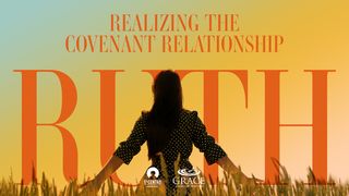 [Ruth] Realizing the Covenant Relationship Rūtos 4:16 A. Rubšio ir Č. Kavaliausko vertimas su Antrojo Kanono knygomis
