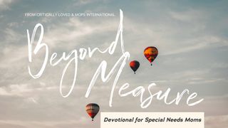 Beyond Measure Devotional  Psalms 28:7-8 New International Version