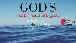 God's Not Mad at You, in Fact He Loves You Deuteronomy 30:20 English Standard Version 2016