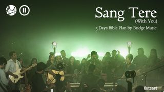 Sang Tere (With You) Ephesians 2:6 Amplified Bible