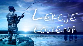 Lekcje łowienia Ewangelia Łukasza 5:5-6 Nowa Biblia Gdańska
