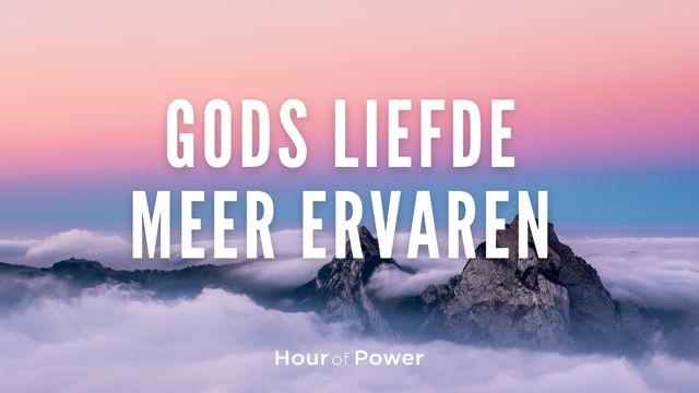 Gods Liefde Meer Ervaren