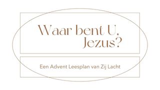Waar bent U, Jezus? | Zij Lacht Psalms 27:14 New International Version