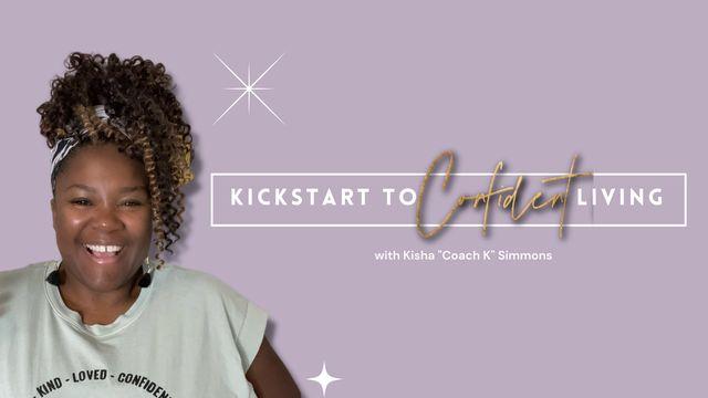 Kickstart to Confident Living