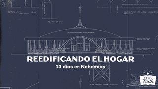 Reedificando El Hogar: 13 Días en Nehemías Nehemías 2:18 Reina Valera Contemporánea