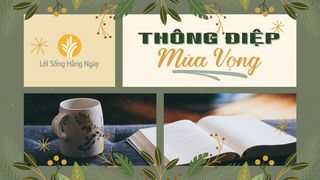 Thông Điệp Mùa Vọng I Giăng 4:9 Kinh Thánh Tiếng Việt Bản Hiệu Đính 2010