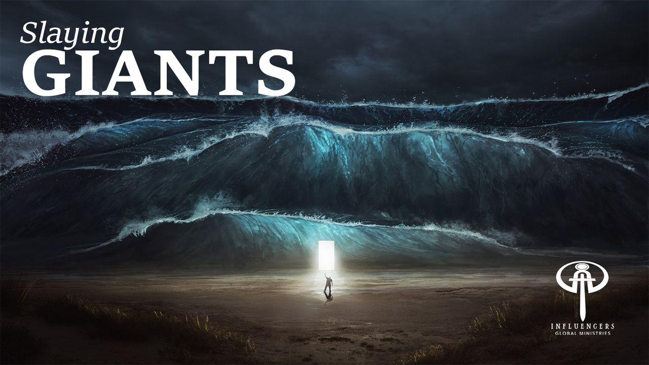 Slaying Giants