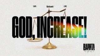 God, Increase! John 3:31-34 New International Version