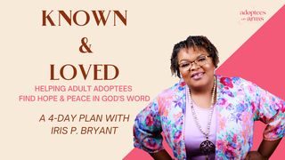 Known and Loved: A 4-Day Devotional for Adult Adoptees by Iris Bryant 1 Peter 5:8-10 New International Version