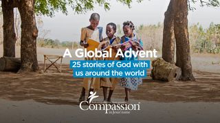 A Global Advent: 25 Stories of God With Us Around the World Psalms 35:1-3 The Message