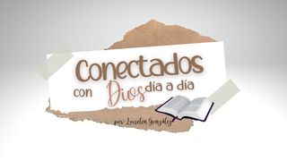 Conectados Con Dios Día a Día Romanos 15:4 Traducción en Lenguaje Actual