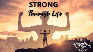 Strong Through Life 2 Timothy 1:17 Contemporary English Version (Anglicised) 2012