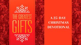 The Greatest Gifts Mark 3:5 King James Version