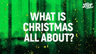 What Is Christmas All About? Matthew 2:19-20 New International Version