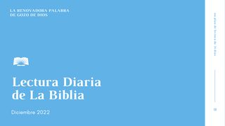 Lectura Diaria de la Biblia de Diciembre 2022, La renovadora Palabra de Dios: regocijo de Dios Éxodo 15:26 Nueva Versión Internacional - Español