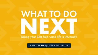 What to Do Next: Biblical Wisdom for Your Career Ephesians 4:10-13 Amplified Bible