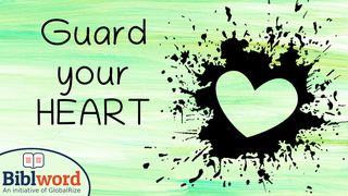 Guard Your Heart Luke 21:34-36 The Message