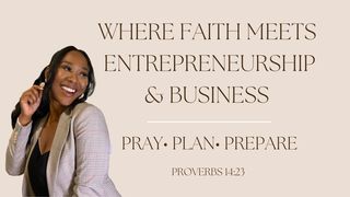 Where Faith Meets Entrepreneurship & Business Matthew 25:29 Contemporary English Version Interconfessional Edition