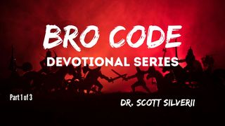 Bro Code Devotional: Part 1 of 3 Malachi 4:6 World English Bible, American English Edition, without Strong's Numbers