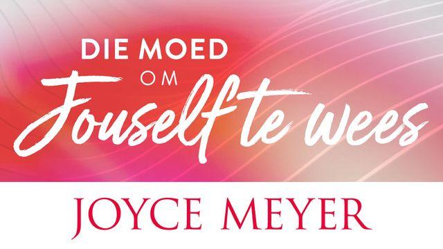 Die moed om jouself te wees