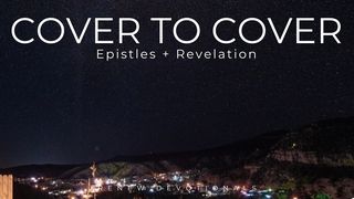 Cover to Cover: The Epistles + Revelation 1 John 3:19 King James Version