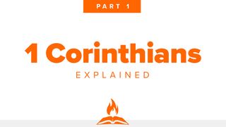 1st Corinthians Explained Part 1 | Getting It Right Acts 18:10 English Standard Version 2016