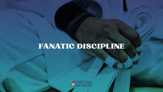 Fanatic Discipline Exodus 18:17-23 The Message