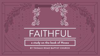 Faithful: A Study in Hosea Hosea 2:5 English Standard Version 2016