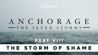 Anchorage: The Storm of Shame | Part 8 of 8 2 Samuel 6:20-23 New Living Translation