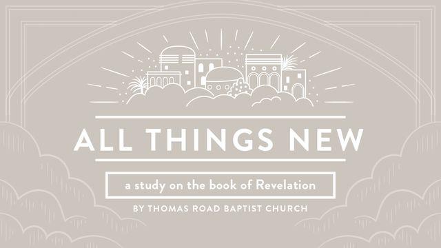 All Things New: A Study in Revelation